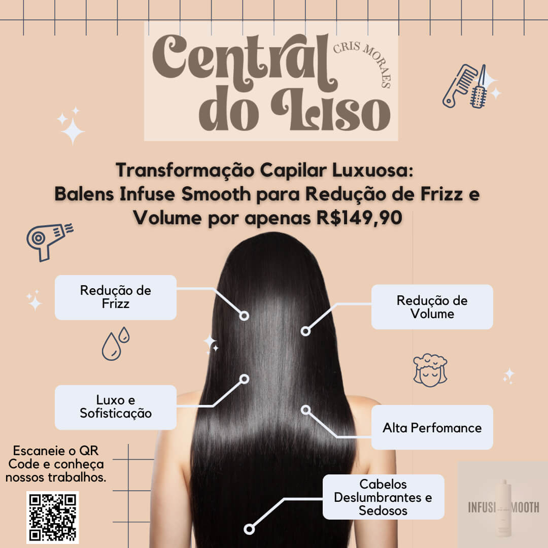 Transformação Capilar Luxuosa:  Balens Infuse Smooth Para Redução De Frizz E Volume Por Apenas R$149,90