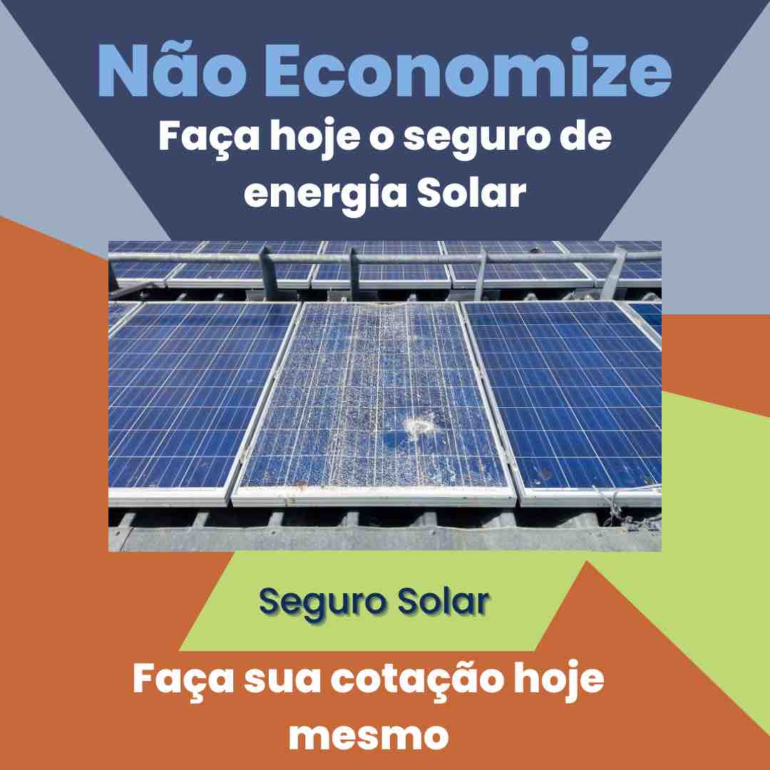Seguro Solar - Proteja Seu Investimento Em Energia Solar Com Nosso Seguro Especializado